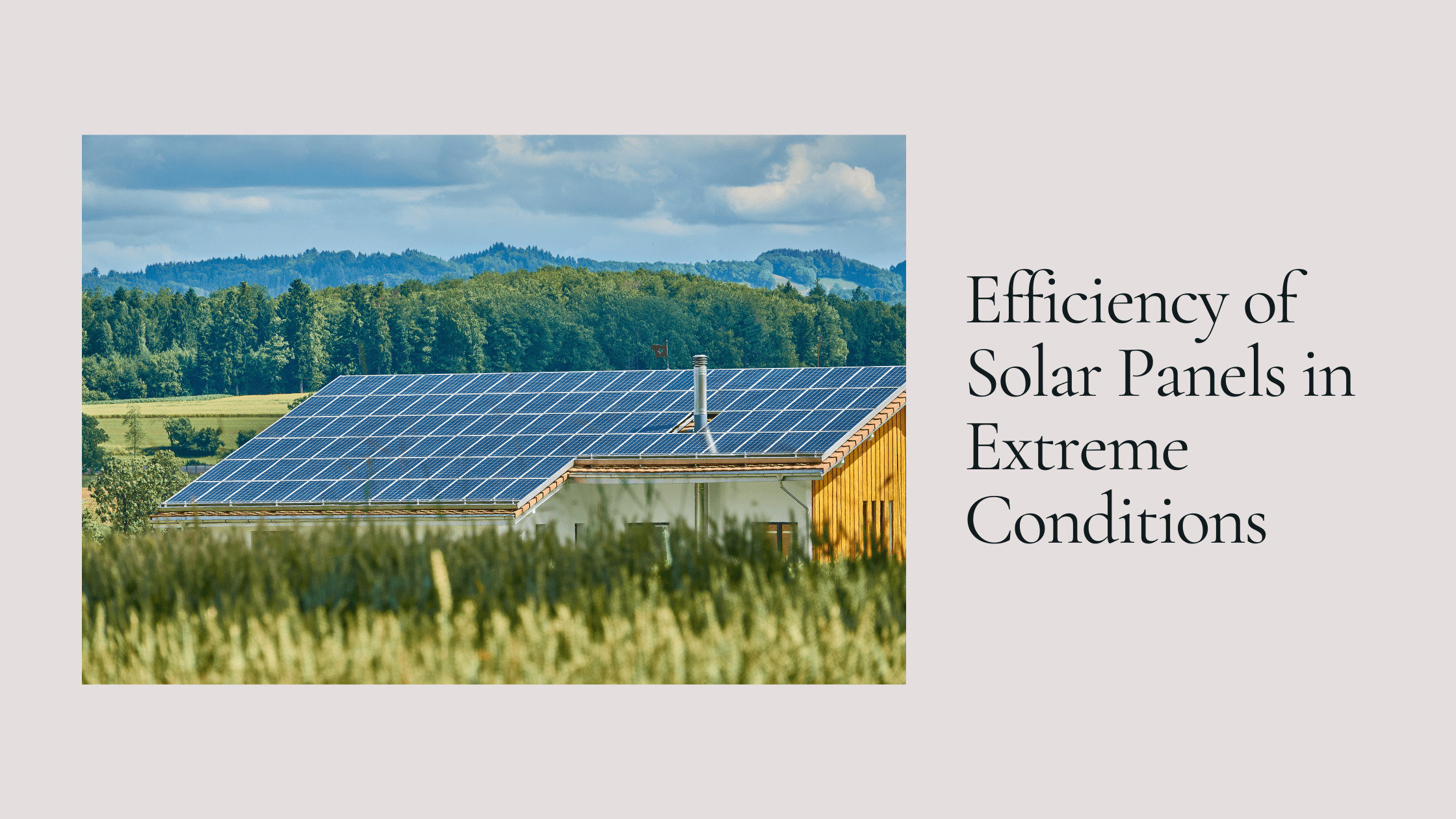 Efficiency of Solar Panels in Extreme Conditions