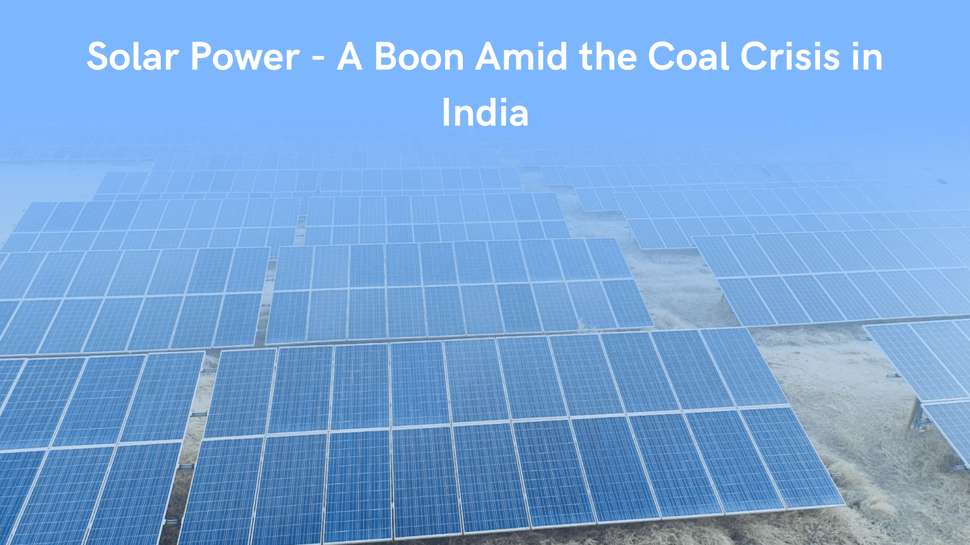 Solar Power - A Boon Amid the Coal Crisis in India